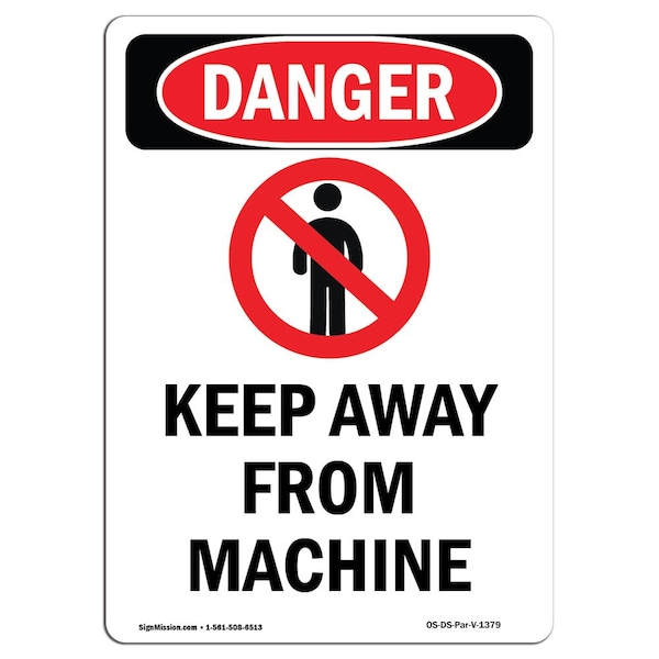 Signmission OSHA Sign, Keep Away From Machine, 7in X 5in Decal, 5" W, 7" H, Portrait, Keep Away From Machine OS-DS-D-57-V-1379 - main